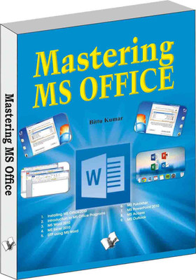 Mastering MS Office(English, Paperback, Kumar Bittu)
