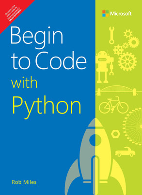 Begin to Code with Python Perfect Paperback – 1 January 2022
by Rob Miles (Author)-Microsoft Press(Paperback, by Rob Miles (Author))