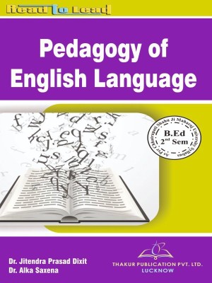 Pedagogy of English Language B.ed 2 semester prescribed by Chhatrapati Shahu Ji Maharaj University , Kanpur syllabus(Paperback, Dr. Jitendra Prasad Dixit, Dr. Alka Saxena)