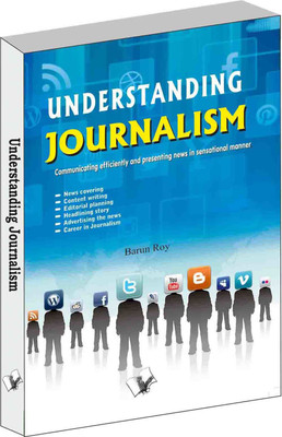 Understanding Journalism(English, Paperback, Roy Barun)