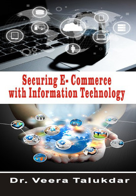 Securing E - Commerce with Information Technology(Hardcover, Dr. Veera Talukdar)