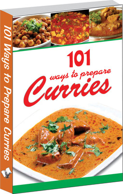 101 Ways to Prepare Curries  - Indian Veg and Non-veg curries simplified 1 Edition(English, Paperback, Reejhsinghani Aroona)