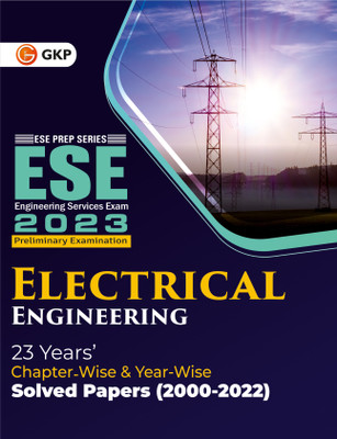 UPSC ESE 2023 Electrical Engineering - Chapter Wise & Year Wise Solved Papers 2000-2022(English, Paperback, Gkp)