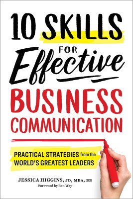 10 Skills for Effective Business Communication(Paperback, Jessica Higgins JD MBA BB, Ben Way)