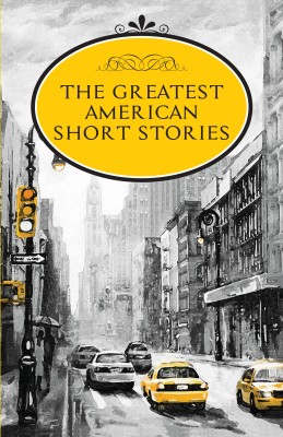 The Greatest American Short Stories(Paperback, Embassy Books)