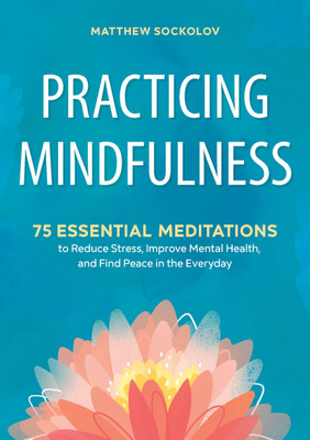 Practicing Mindfulness(English, Paperback, Sockolov Matthew)