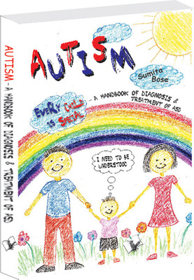 Autism - A Handbook Of Diagnosis & Treatment Of ASD 1 Edition(English, Paperback, Bose Sumita)