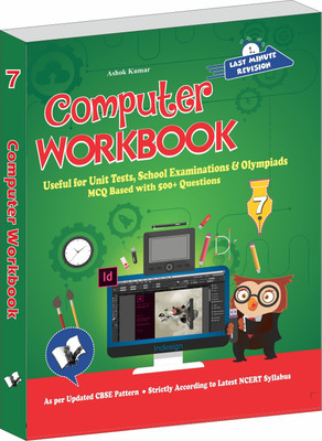 Computer Workbook Class 7  - Useful for Unit Tests, School Examinations and Olympiads(English, Paperback, Kumar Ashok)