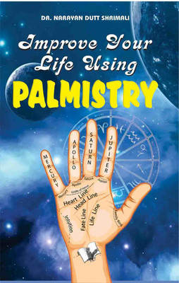 Improve Your Life using Palmistry(English, Paperback, Shrimali Narayan Dutt)