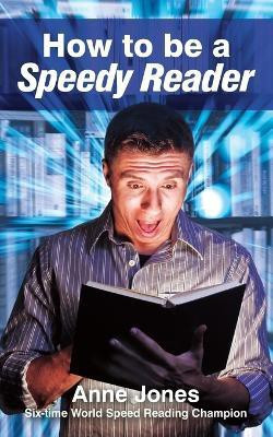 How To Be A Speedy Reader(English, Paperback, Jones Anne)