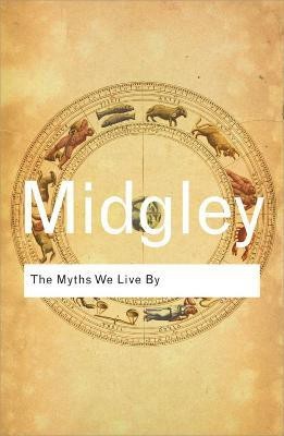 The Myths We Live By(English, Paperback, Midgley Mary)