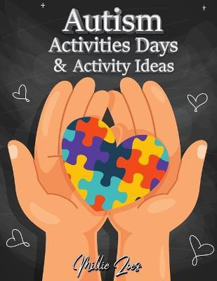 Autism Activities Days And Activity Ideas(English, Paperback, Milliie Zoes)