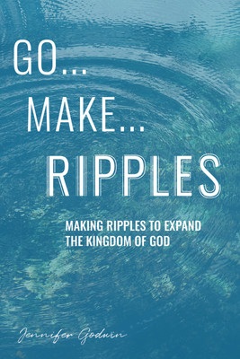Go...Make...Ripples(English, Hardcover, Godwin Jennifer)