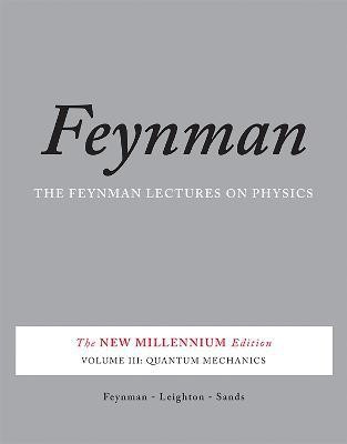 The Feynman Lectures on Physics, Vol. III(English, Paperback, Sands Matthew)