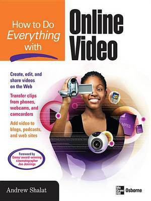 How to Do Everything with Online Video(English, Electronic book text, Shalat Andrew)