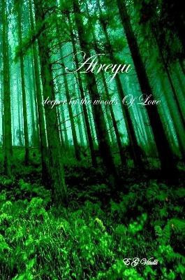 Atreyu deeper in the woods Of Love(English, Paperback, Vitulli E G)