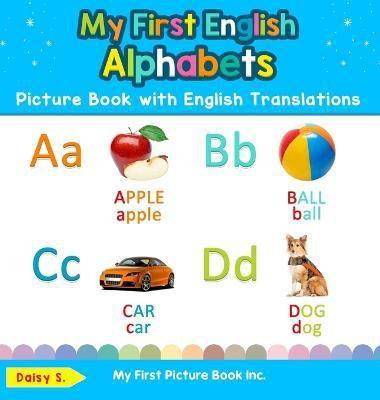 My First English Alphabets Picture Book with English Translations(English, Hardcover, S Daisy)
