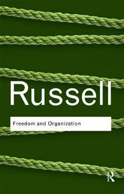 Freedom and Organization(English, Paperback, Russell Bertrand)