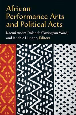 African Performance Arts and Political Acts(English, Hardcover, Andre Naomi)