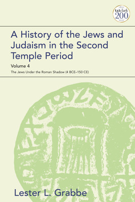 A History of the Jews and Judaism in the Second Temple Period, Volume 4(English, Paperback, Grabbe Lester L. Dr.)
