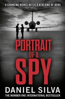 Portrait of a Spy  - A Changing World Needs a New Kind of Hero(English, Paperback, Silva Daniel)