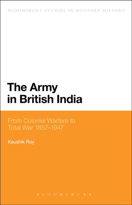 The Army in British India(English, Paperback, Roy Kaushik Dr)