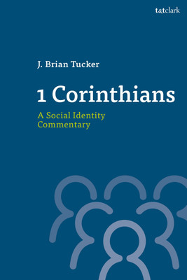 1 Corinthians: A Social Identity Commentary(English, Hardcover, Tucker J. Brian Dr.)