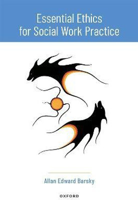 Essential Ethics for Social Work Practice(English, Paperback, Barsky Allan Edward)