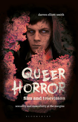 Queer Horror Film and Television(English, Paperback, Elliott-Smith Darren)