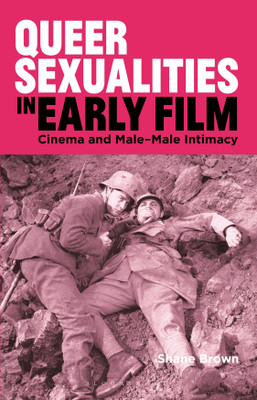 Queer Sexualities in Early Film(English, Paperback, Brown Shane)