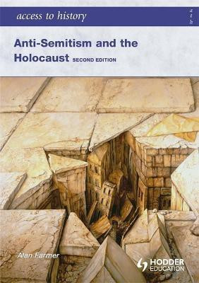 Access to History: Anti-Semitism and the Holocaust Second Edition(English, Paperback, Farmer Alan)