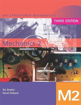 MEI Mechanics 2 Third Edition(English, Paperback, Bryden Pat)
