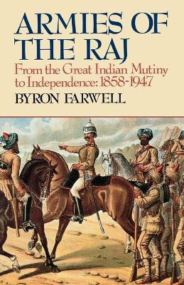 Armies of the Raj(English, Paperback, Farwell Byron)