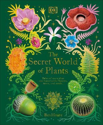 The Secret World of Plants(English, Hardcover, Hoare Ben)