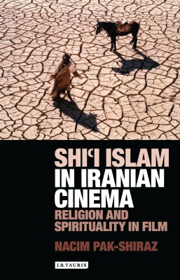 Shi'i Islam in Iranian Cinema(English, Hardcover, Pak-Shiraz Nacim)