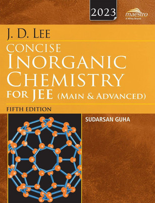 Wiley's J.D. Lee Concise Inorganic Chemistry for JEE (Main & Advanced), 4ed, 2023(Paperback, Sudarsan Guha)