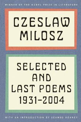 Selected and Last Poems(English, Paperback, Milosz Czeslaw)