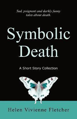 Symbolic Death(English, Paperback, Fletcher Helen Vivienne)