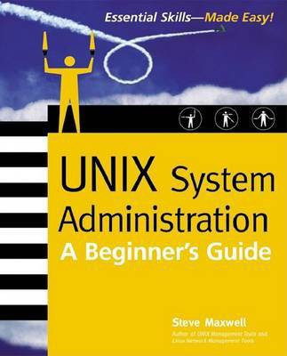 Unix System Administration: A Beginner's Guide(English, Electronic book text, Maxwell Steve)