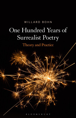 One Hundred Years of Surrealist Poetry(English, Hardcover, Bohn Willard Prof.)
