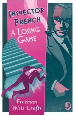 Inspector French: A Losing Game(English, Paperback, Wills Crofts Freeman)
