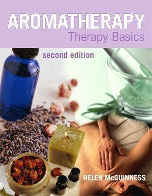 Aromatherapy: Therapy Basics Second Edition(English, Paperback, McGuinness Helen)