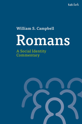Romans: A Social Identity Commentary(English, Hardcover, Campbell William S. Dr.)