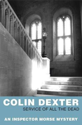 Service of All the Dead(English, Paperback, Dexter Colin)