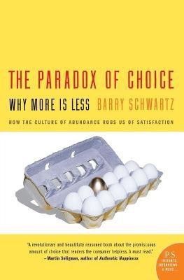 The Paradox Of Choice(English, Paperback, Schwartz Barry)