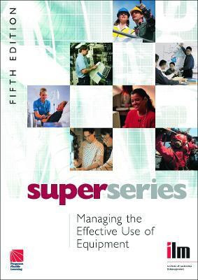 Managing the Effective Use of Equipment(English, Paperback, Institute of Leadership, Management)
