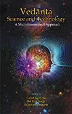 Vedanta Science and Technology(Hardcover, Girish Nath Jha,Bal Ram Singh,Sukalyan Sengupta)