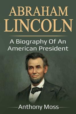 Abraham Lincoln(English, Paperback, Moss Anthony)