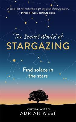 The Secret World of Stargazing(English, Hardcover, West Adrian)