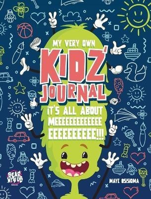 My Very Own Kidz' Journal - Blue(English, Hardcover, Osisioma Maye)